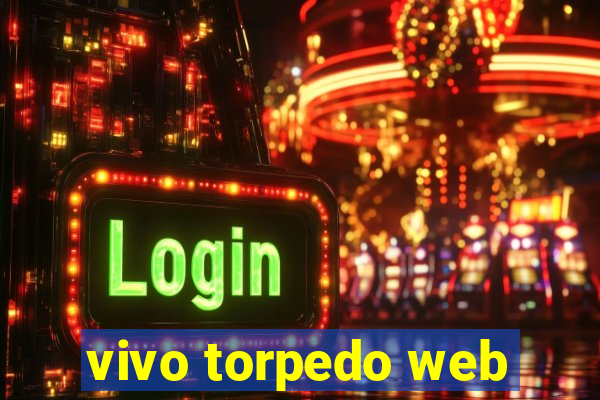 vivo torpedo web